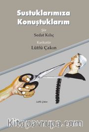 Sustuklarımıza Konuştuklarım