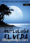 Mutluluğa Elveda