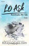 Lö Aşk Bambaşka Bir Aşk