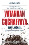 Vatandan Coğrafyaya & Suriye Yağması
