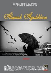 Alışmak Ayrılıklara