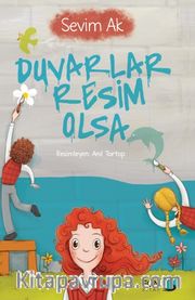Duvarlar Resim Olsa