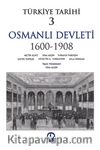 Türkiye Tarihi 3 / Osmanlı Devleti 1600-1908