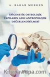 Epigenetik Osteolojik Yapıların Adli Antropolojik  Değerlendirilmesi