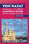 Yeni Hayat & Yabancılar İçin Türkçe Alıştırma Kitabı