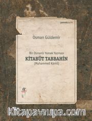 Bir Osmanlı Yemek Yazması  Kitabüt Tabbahin (2 Cilt)