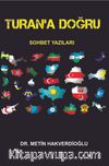 Turan'a Doğru & Sohbet Yazıları