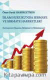 İslam Hukuku'nda Sermaye ve Sermaye Hareketleri & Sermayenin Oluşumu, Birleşmesi ve Bütünleşmesi