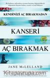 Kendinizi Aç Bırakmadan Kanseri Aç Bırakmak