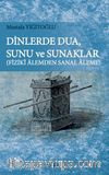 Dinlerde Dua, Sunu ve Sunaklar & Fiziki Alemden Sanal Aleme