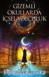 Gizemli Okullarda İçsel Yolculuk