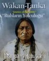 Wakan Tanka & Ruhların Yolculuğu