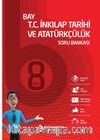 8. Sınıf LGS Bay T.C. İnkılap Tarihi ve Atatürkçülük Soru Bankası Soru Bankası