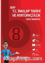 8. Sınıf LGS Bay T.C. İnkılap Tarihi ve Atatürkçülük Soru Bankası Soru Bankası