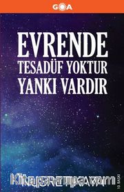 Evrende Tesadüf Yoktur Yankı Vardır