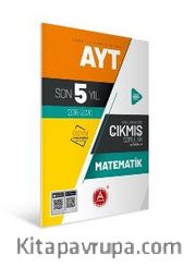 AYT Matematik Son 5 Yıl Konularına Göre Tamamı Çözümlü Çıkmış Sorular
