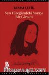 Sen Yüreğimdeki Yarayı Bir Görsen