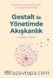 Gestalt ile Yönetimde Akışkanlık <br /> 7 Temel Konu
