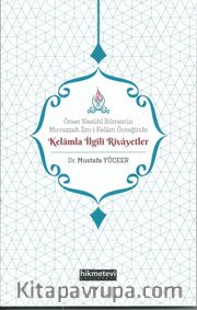Ömer Nasûhi Bilmen’in Muvazzah İlm-i Kelam Örneğinde Kelamla İlgili Rivayetler