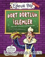 Dört Dörtlük İşlemler <br /> Toplama-Çıkarma-Çarpma-Bölme