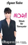 Moda Dönek Bir Tanrıçadır
