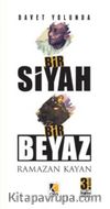 Davet Yolunda Bir Siyah Bir Beyaz