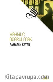 Vahiyle Doğrulmak
