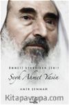 Ümmeti Uyandıran Şehid / Şeyh Ahmet Yasin