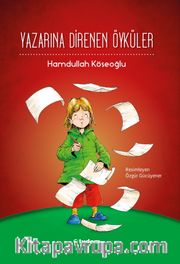 Yazarına Direnen Öyküler