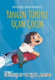 Yangın Tüpüyle Uçan Çocuk