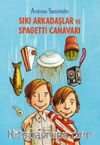 Sıkı Arkadaşlar ve Spagetti Canavarı