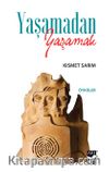 Yaşamadan Yaşamak