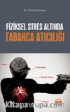 Fiziksel Stres Altında Tabanca Atıcılığı