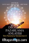 Değişen Pazarlama Anlayışı & Yeni Pazarlama Yaklaşımları 2