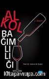Alkol Bağımlılığı