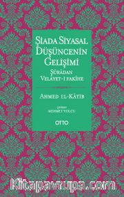 Şiada Siyasal Düşüncenin Gelişimi <br /> Şuradan Velayet-i Fakihe