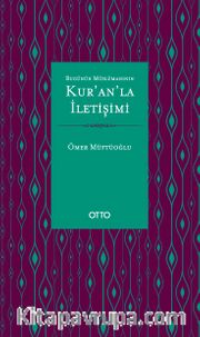 Bugünün Müslümanının Kur’an’la İletişimi