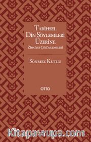 Tarihsel Din Söylemleri Üzerine Zihniyet Çözümlemeleri