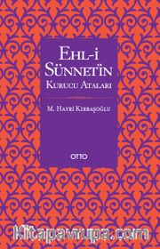 Ehl-i Sünnet'in Kurucu Ataları <br /> Ashabu'l-Hadise Göre Allah'ın Sıfatları Meselesi