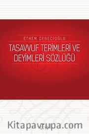 Tasavvuf Terimleri ve Deyimleri Sözlüğü