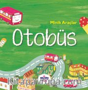 Minik Araçlar - Otobüs