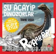 Daha Da Küçükler İçin Şu Acayip Dinozorlar