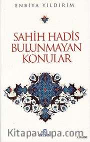 Sahih Hadis Bulunmayan Konular 