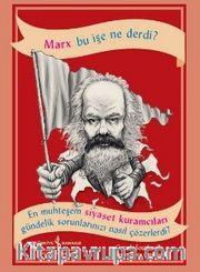 Marx Bu İşe Ne Derdi?
