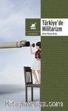 Türkiye'de Militarizm & Zihniyet, Pratik, Propaganda