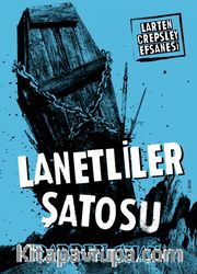 Lanetliler Şatosu / Larten Crepsley Efsanesi: 3. Kitap