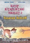 Kayıp Kitaplıktaki İskelet - 2 Yaşayan Ölüler