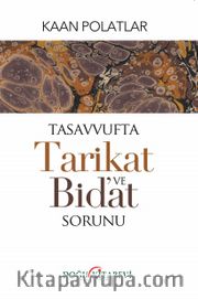 Tasavvufta Tarikat ve Bidat Sorunu