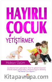 Hayırlı Çocuk Yetiştirmek