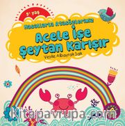 Masallarla Atasözlerimiz / Acele İşe Şeytan Karışır